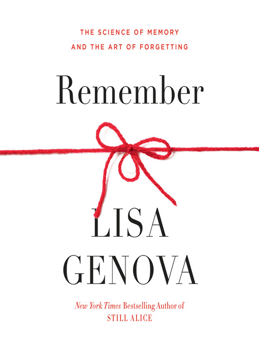Title details for Remember by Lisa Genova - Wait list